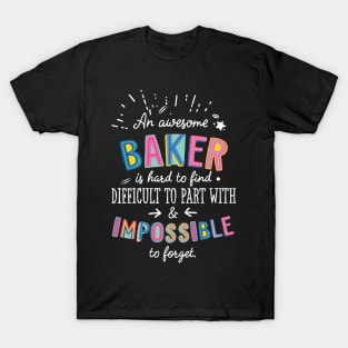 An awesome Baker Gift Idea - Impossible to Forget Quote T-Shirt